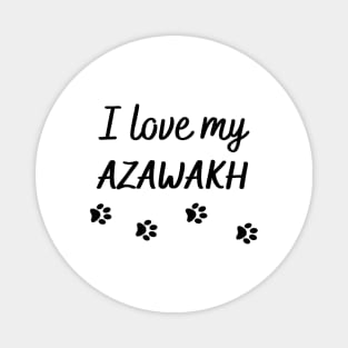 I love my Azawakh Magnet